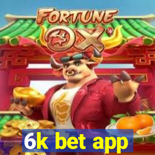 6k bet app